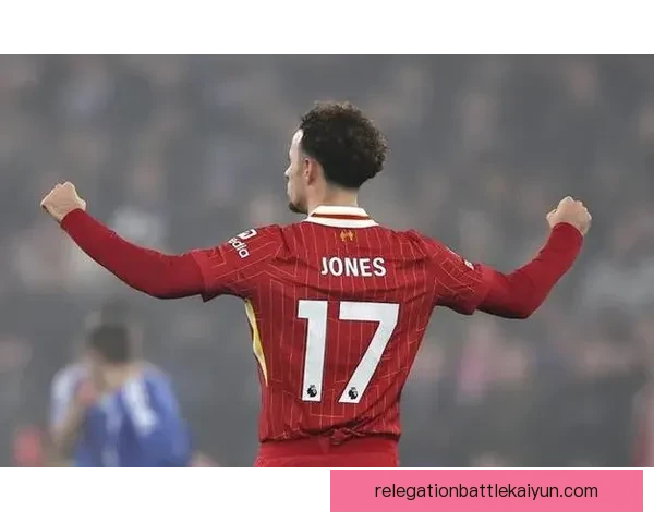 英超琼斯哈特斯表现稳健，球队竞争力增强值得关注